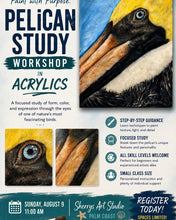 Load image into Gallery viewer, Sun Aug 9 11am Pelican Study 11x14 Acyrlics
